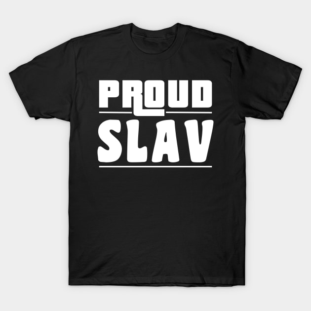 Proud slav T-Shirt by Slavstuff